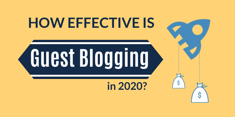 Hero image for How effective is guest blogging in 2020?